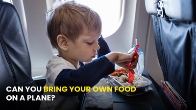 Can You Bring Your Own Food on a Plane?